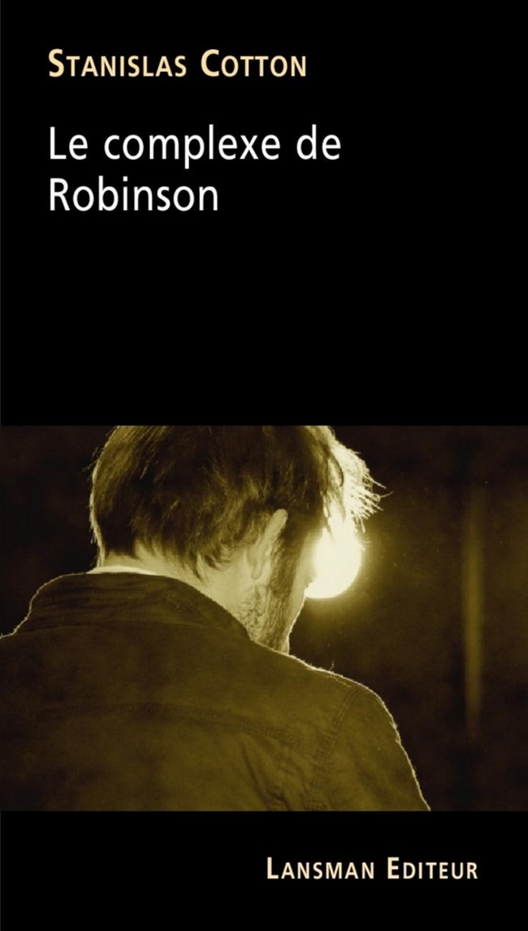 [9782807102316] Le complexe de Robinson