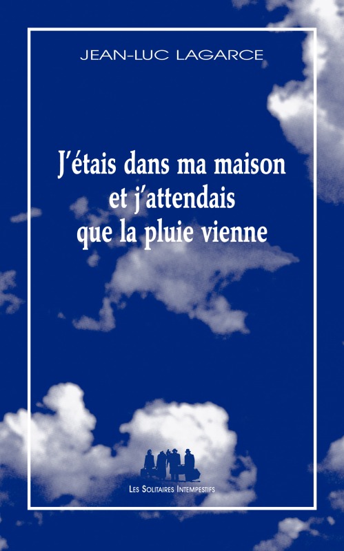 [9782912464033] J'étais dans ma maison et j'attendais que la pluie vienne