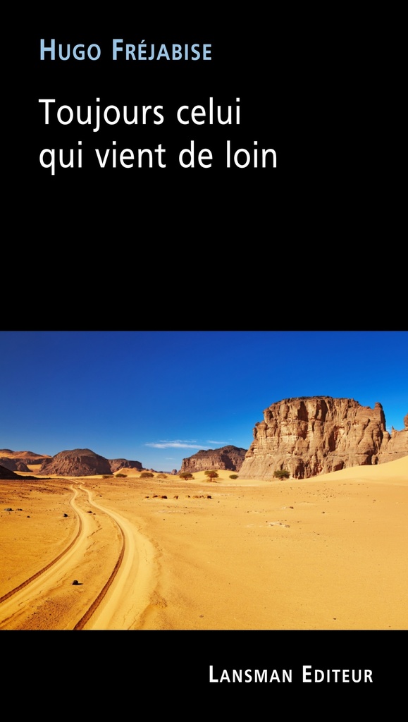 [9782807102910] Toujours celui qui vient de loin