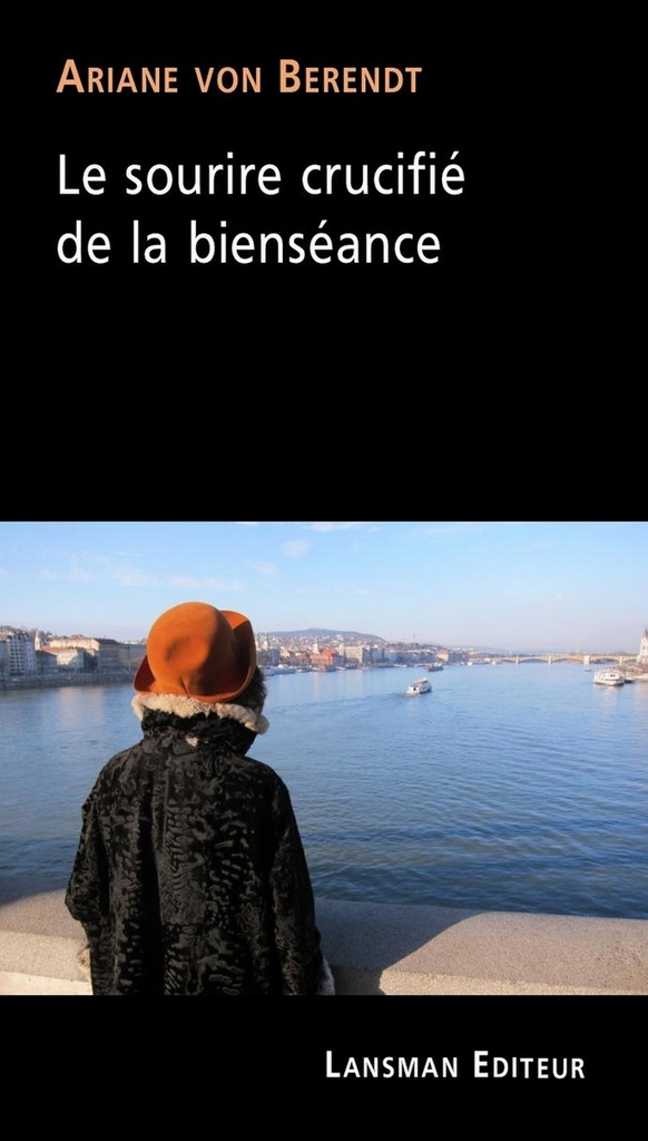 [9782807103252] Le sourire crucifié de la bienséance
