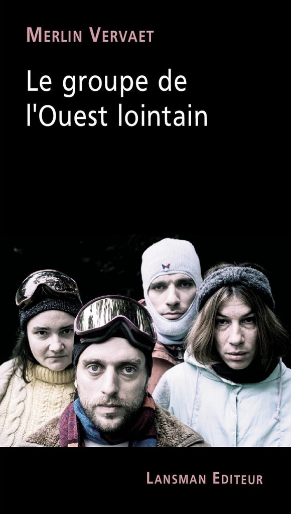 [9782807104242] Le groupe de l'Ouest lointain