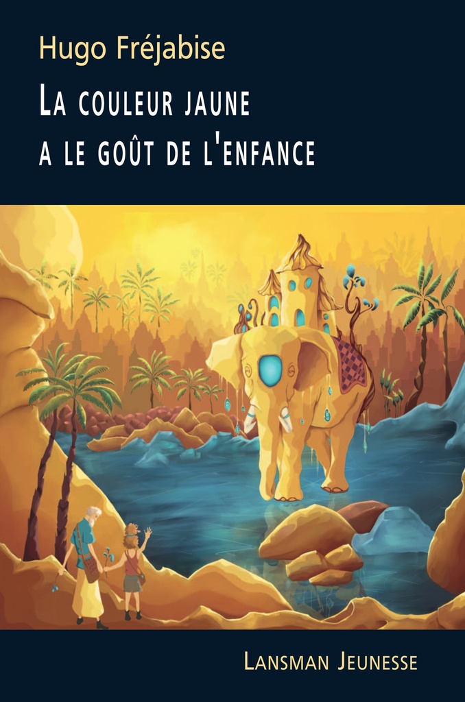 [9782807104631] La couleur jaune a le goût de l'enfance