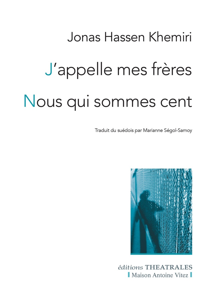 [9782842606336] J'appelle mes frères, Nous qui sommes cent