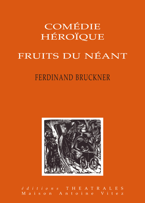 [9782842606480] Comedie héroïque, Fruits du néant