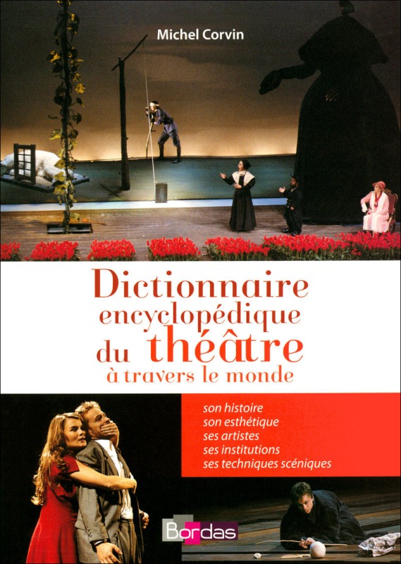[9782842608019] Dictionnaire encyclopédique du théâtre à travers le monde