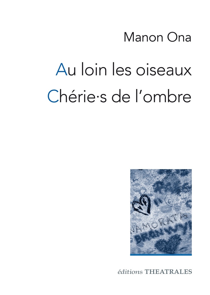 Au loin les oiseaux - Chérie.s de l'ombre