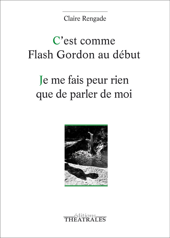 [9782842608347] C'est comme flash Gordon au début / je me fais peur rien que de parler de moi
