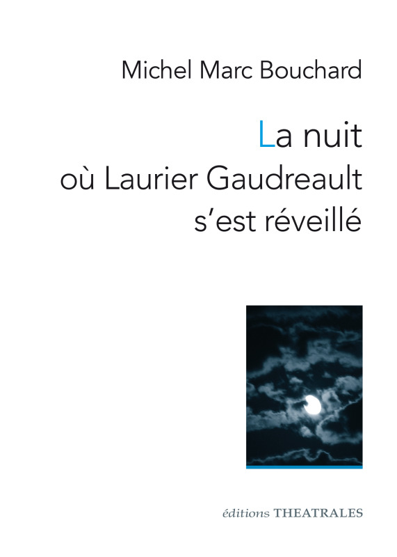 [9782842608651] La nuit où Laurier Gaudreault s'est réveillé