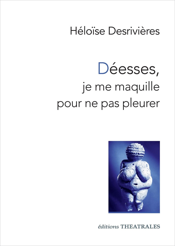 [9782842608972] Déesses, je me maquille pour ne pas pleurer