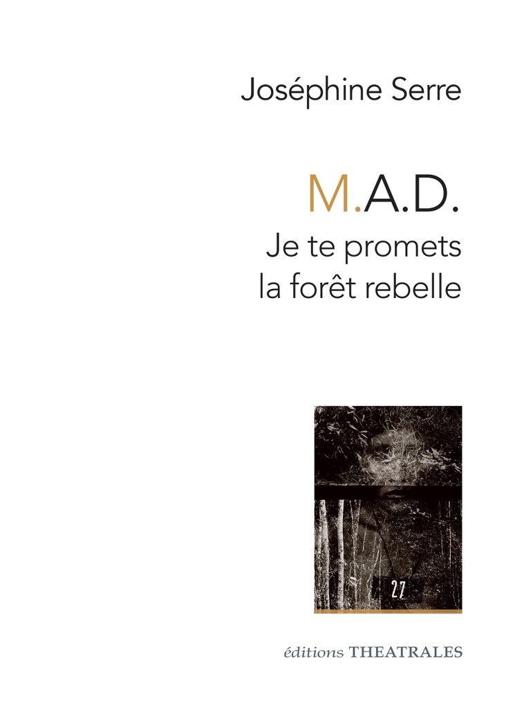 [9782842609436] M.a.d. Je te promets la forêt rebelle