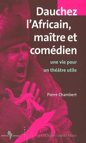 [9782843771200] Dauchez l'Africain, maître et comédien