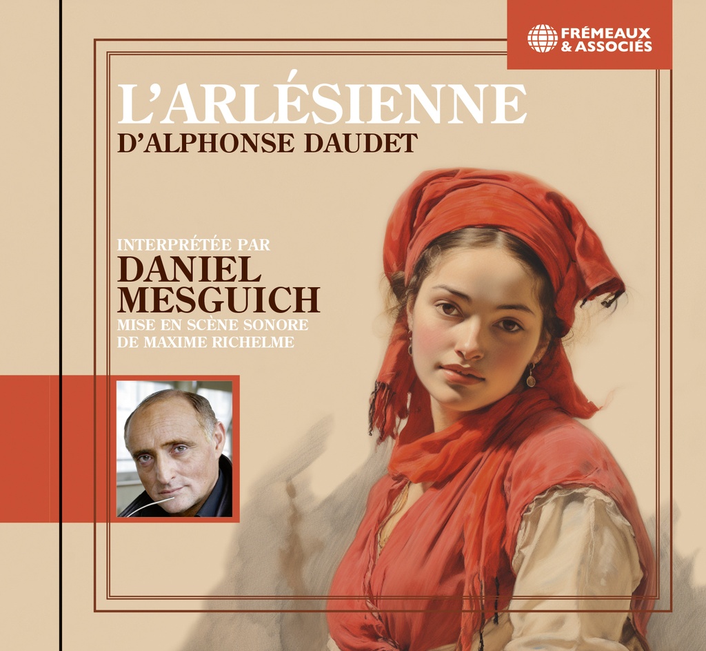 [9782844688217] L’ARLÉSIENNE - MISE EN SCÈNE SONORE DE MAXIME RICHELME INTERPRÉTÉE PAR DANIEL MESGUICH