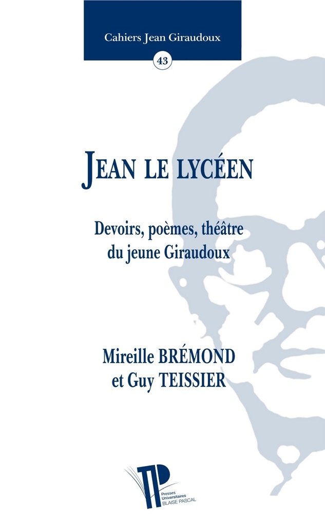 [9782845167247] JEAN LE LYCEEN. DEVOIRS, POEMES, THEATRE DU JEUNE GIRAUDOUX