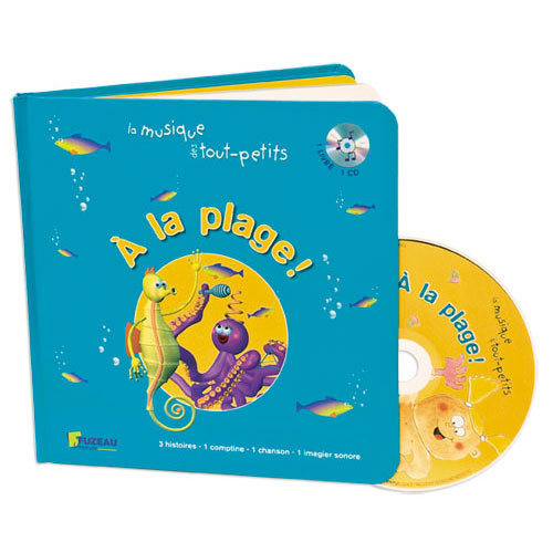 [9782841691739] A LA PLAGE! de la MUSIQUE DES TOUT-PETITS